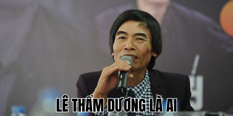Lê Thẩm Dương Là Ai