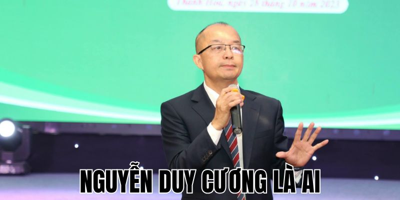 Nguyễn Duy Cương Là Ai