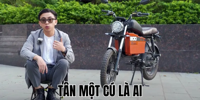 Tân Một Cú Là Ai